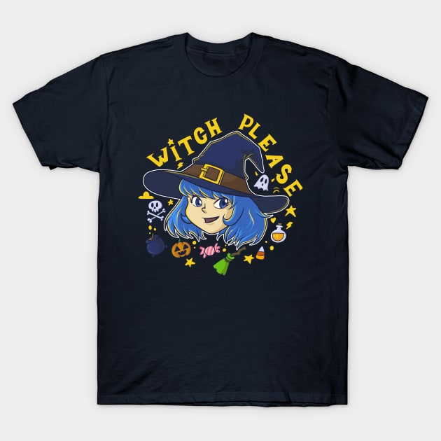 Witch Please T-Shirt by rudypagnel